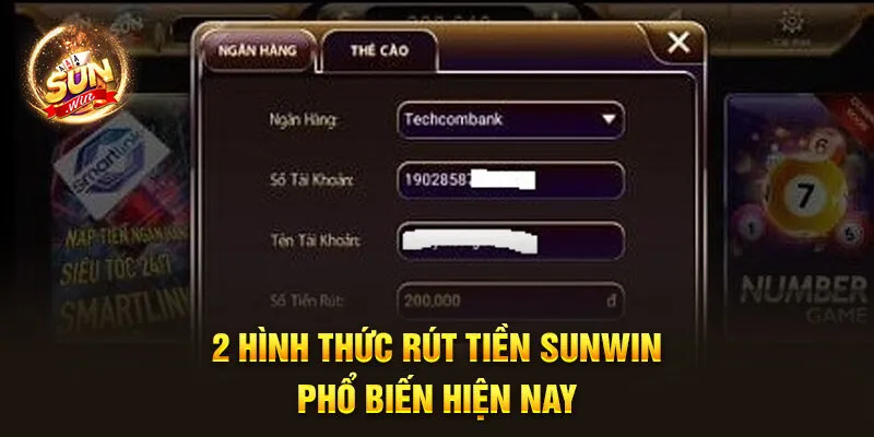 2 hình thức rút tiền Sunwin phổ biến hiện nay