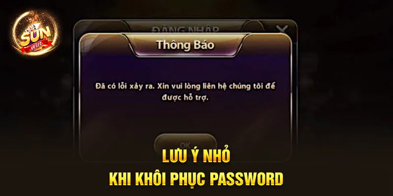 Lưu ý nhỏ khi khôi phục password