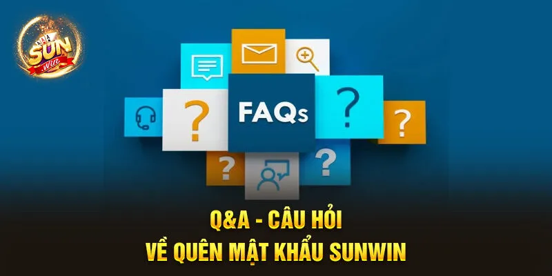 Q&A - Câu hỏi về quên mật khẩu Sunwin