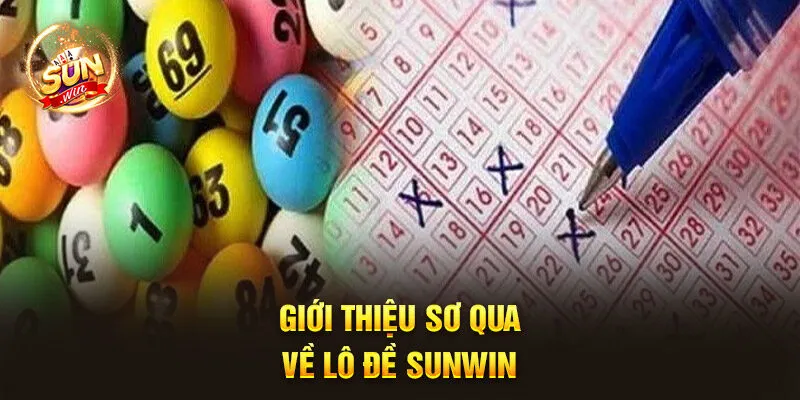 Giới thiệu sơ qua về lô đề Sunwin